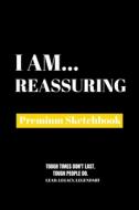 I Am Reassuring di Amazing Publishing edito da Amazing Publishing