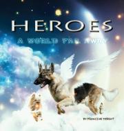 Heroes di Francine Parent edito da MB Publishing