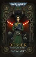 Warhammer 40.000 - Büsser di Dan Abnett edito da Black Library