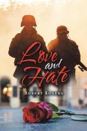Love And Hate di ROBERT ROGERS edito da Lightning Source Uk Ltd