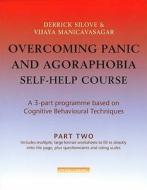 Overcoming Panic And Agoraphobia Self-help Course di Derrick Silove, Vijaya Manicavasagar edito da Little, Brown Book Group