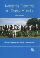 Mastitis Control in Dairy Herds di Roger (Wood Veterinary Group Blowey, Peter (Shepton Veterinary Group Edmondson edito da CABI Publishing