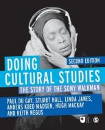 Doing Cultural Studies di Paul Du Gay, Anders Koed Madsen, Stuart Hall, Keith Negus, Hugh Mackay, Linda Janes edito da SAGE Publications Ltd