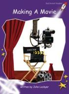 Making a Movie di John Lockyer edito da Flying Start Books Ltd