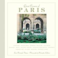 Quiet Corners of Paris di Jean-Christophe Napias edito da LITTLE BOOKROOM