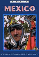 Mexico In Focus 2nd Edition di John Ross edito da Practical Action Publishing