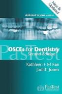 Osces For Dentistry di Kathleen Fan, Judith Jones edito da Pastest