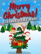 Merry Christmas ! Coloring Book For Kids di Bentley Richard Bentley, Panda Creative Panda edito da Digital Marketing Revolution Ltd