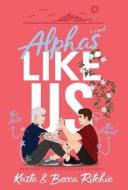 Alphas Like Us (Special Edition Hardcover) di Krista Ritchie, Becca Ritchie edito da LIGHTNING SOURCE INC
