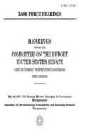 Task Force Hearings di United States Congress, United States Senate, Committee on the Budget edito da Createspace Independent Publishing Platform