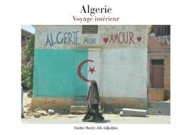 Algerie mon amour di Karim Hardy-Aït-Adjedjou edito da Books on Demand