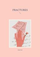 Fractures di Dalal Jilal edito da Books on Demand