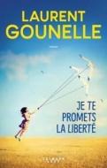 Je te promets la liberté di Laurent Gounelle edito da Hachette