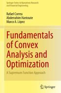 Fundamentals Of Convex Analysis And Optimization di Rafael Correa, Abderrahim Hantoute, Marco A. Lopez edito da Springer International Publishing AG