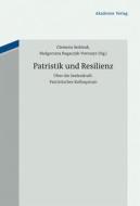 Patristik und Resilienz edito da Akademie Verlag GmbH