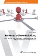 Führungskräfteentwicklung di Martina T. Zirkl edito da AV Akademikerverlag
