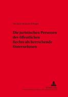 Die juristischen Personen des öffentlichen Rechts als herrschende Unternehmen di Nicolaus Johannes Ehinger edito da Lang, Peter GmbH