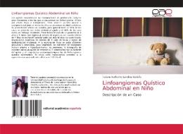Linfoangiomas Quístico Abdominal en Niño di Tatiana Katherine Landeta Cedeño edito da EAE
