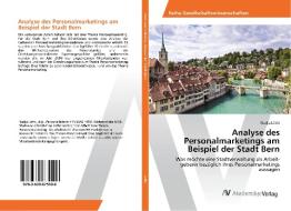 Analyse des Personalmarketings am Beispiel der Stadt Bern di Nadja Lüthi edito da AV Akademikerverlag