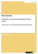Gehebelte und inverse Exchange Traded Funds di Nano Kurzmann edito da GRIN Publishing