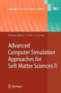 Advanced Computer Simulation Approaches for Soft Matter Sciences II edito da Springer Berlin Heidelberg