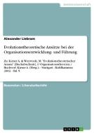 Evolutionstheoretische Ans Tze Bei Der Organisationsentwicklung- Und F Hrung di Alexander Liebram edito da Grin Publishing