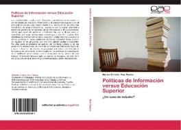 Políticas de Información versus Educación Superior di Manuel Ernesto Ruiz Ramos edito da EAE