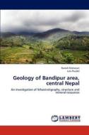 Geology of Bandipur area, central Nepal di Naresh Maharjan, Lalu Paudel edito da LAP Lambert Academic Publishing