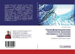 Geoinformacionnaya tehnologiya analiza teplovogo sostoyaniya terrikonov di Ekaterina Sergeeva edito da LAP Lambert Academic Publishing