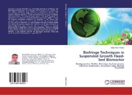 Biofringe Techniques in Suspended Growth Fixed-bed Bioreactor di Bakar Radhi Baker edito da LAP Lambert Academic Publishing