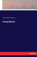 Young Blood di Ernest William Hornung edito da hansebooks