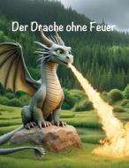 Der Drache ohne Feuer di Jochen Schäfer edito da Books on Demand