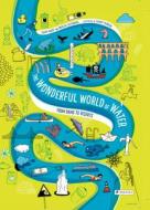 The Wonderful World Of Water di Sarah Garre, Marijke Huysmans edito da Prestel