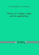 Theory of a Tillage Wedge and Its Applications di VV Blednykh, Pg Svechnikov edito da Logos Verlag Berlin