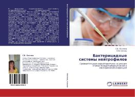 Bakteritsidnye Sistemy Neytrofilov di Okhotina S V, Somova L M edito da Lap Lambert Academic Publishing