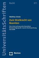 Zum Streikrecht von Beamten di Matthias Schulz edito da Nomos Verlagsges.MBH + Co