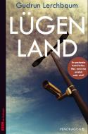 Lügenland di Gudrun Lerchbaum edito da Pendragon Verlag