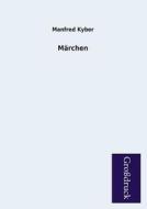 Märchen di Manfred Kyber edito da Grosdruckbuch Verlag