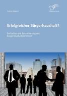 Erfolgreicher Bürgerhaushalt? Evaluation und Benchmarking von Bürgerhaushaltsverfahren di Sabine Wagner edito da Diplomica Verlag