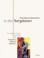 In den Tod geboren di Fritz Helmut Hemmerich edito da Books on Demand