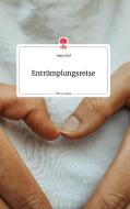 Entrümplungsreise. Life is a Story - story.one di Tanja Reif edito da story.one publishing