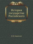 Istoriya Gosudarstva Rossijskogo di Nikolaj Mihajlovic Karamzin edito da Book On Demand Ltd.