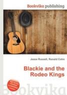 Blackie And The Rodeo Kings edito da Book On Demand Ltd.