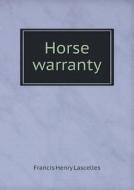 Horse Warranty di Francis Henry Lascelles edito da Book On Demand Ltd.