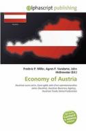 Economy Of Austria edito da Betascript Publishing