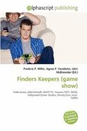 Finders Keepers (game Show) edito da Alphascript Publishing