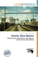 Grants, New Mexico edito da Log Press