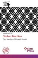 Violent Machine edito da Onym Press