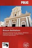 Bistum Bethlehem edito da Betascript Publishing