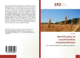 Identification et caractérisation morphométrique di Ikram Djat edito da Editions universitaires europeennes EUE